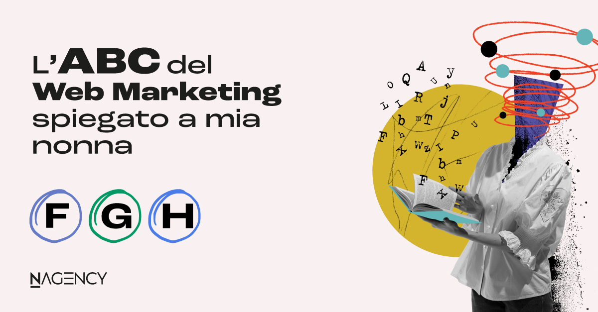 Abecedario Nagency: le F - G - H del marketing