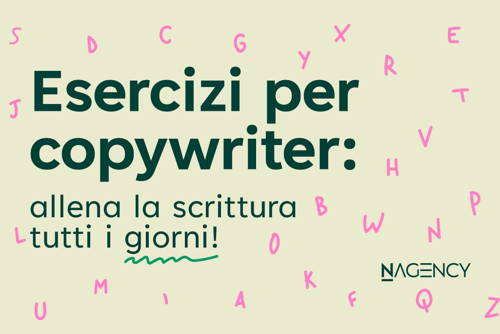 Esercizi per copywriter: allena la scrittura tutti i giorni! - Nagency -  Agenzia di Comunicazione a Roma